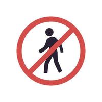 There is no walking sign and no entry prohibition area, prohibited symbol isolated on white background flat vector illustration.