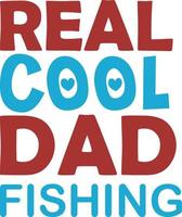 REAL COOL DAD FISHING vector