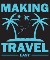 Making Travel Easy Vector T-Shirt Design Template