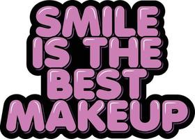 Smile is the Best Makeup vector