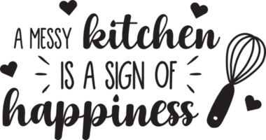 una cocina desordenada es un signo de letras de felicidad e ilustración de citas png