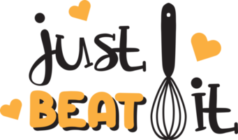 Just beat it lettering and quote illustration png