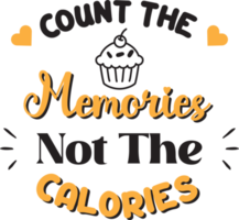 tellen de herinneringen niet de calorieën belettering en citaat illustratie png