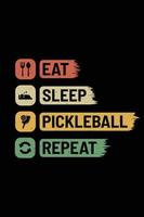 comer dormir pickleball repetir diseño para camisetas, calcomanías, mercadería, regalos, etc. vector