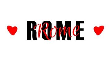 Rome city name typographic print. Travel lettering card isolated on white background. Beautiful t-shirt print template with text. vector