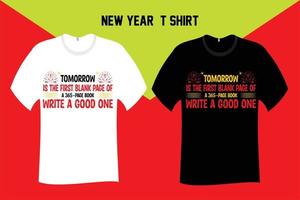 Tomorrow is the first blank page of a 365 page book Write a good one T Shirt vector