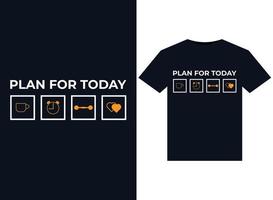 Plan For Today illustrations for print-ready T-Shirts design vector