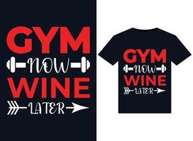 Gym Now Wine Later illustrations for print-ready T-Shirts design vector