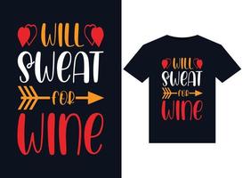 Will Sweat For Wine illustrations for print-ready T-Shirts design vector