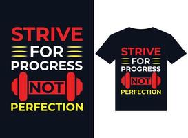 Strive For Progress Not Perfection illustrations for print-ready T-Shirts design vector