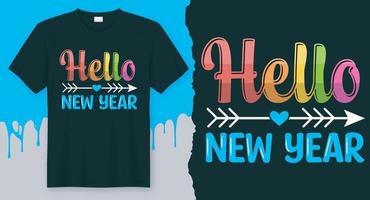 hola año nuevo diseño de camiseta de cita de feliz año nuevo vector