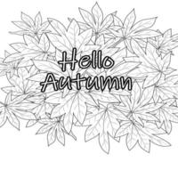 Hello fall coloring book sketch art . vector