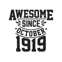 Born in October 1919 Retro Vintage Birthday, Awesome Since October 1919 vector