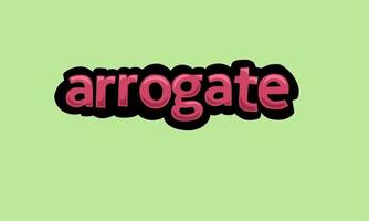 ARROGATE writing vector design on a green background