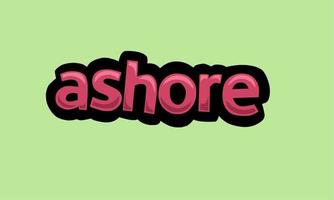 ASHORE writing vector design on a green background