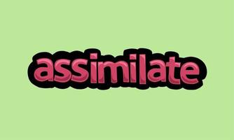 ASSIMILATE writing vector design on a green background