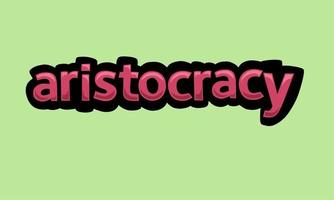 ARISTOCRACY writing vector design on a green background