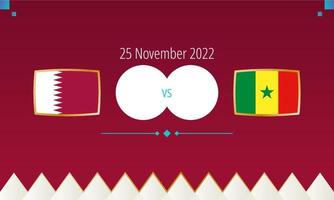 Qatar vs Senegal football match, international soccer competition 2022. vector