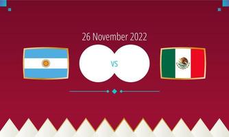 Argentina vs Mexico football match, international soccer competition 2022. vector