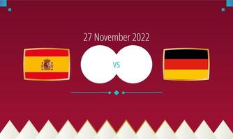 Spain vs Germany football match, international soccer competition 2022. vector