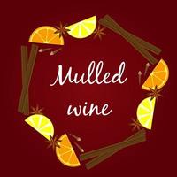Mulled wine vector illustration. Ingredients of a winter hot drink. Flat style. Christmas and New Year's design concept