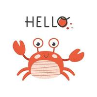 Funny cartoon red crab. Hello lettering. Isolated vector illustration on white background.