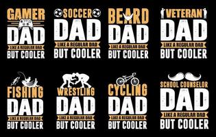 Funny dad t shirt bundle, Dad Like a normall dad but cooler t shirt design set, Father t-shirt designs, Cycling dad, fishing dad, beard dad t-shirt, Wrestling Dad, Soccer Dad t-shirt vector