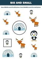 Education game for children arrange by size big or small by drawing circle and square of cute cartoon igloo deer and penguin printable winter worksheet vector