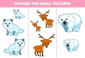 Education game for children choose the small picture of cute cartoon arctic fox deer polar bear printable winter worksheet vector