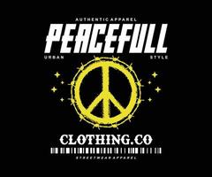 peacefull t shirt design, vector graphic, typographic poster or tshirts street wear and urban