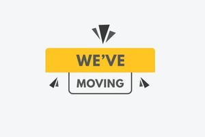 we've moving Button. we have moving Sign Icon Label Sticker Web Buttons vector