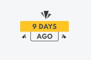 9 days ago text web button. nine day ago banner label vector