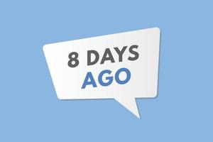 8 days ago text web button. eight day ago banner label vector