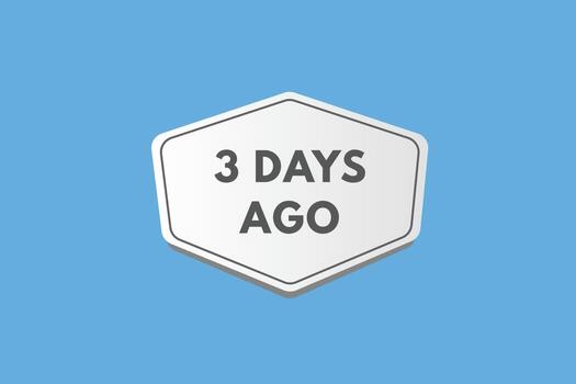 3 days ago text web button. three day ago banner label vector