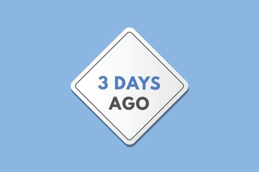 3 days ago text web button. three day ago banner label vector