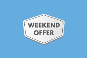 weekend offer Button. weekend offer Sign Icon Label Sticker Web Buttons vector