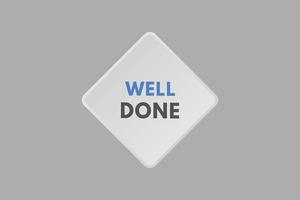 well done Button. well done Sign Icon Label Sticker Web Buttons vector