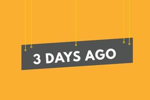 3 days ago text web button. three day ago banner label vector