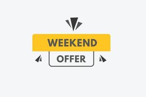 weekend offer Button. weekend offer Sign Icon Label Sticker Web Buttons vector