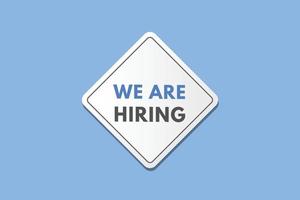 we are hiring Button. we are hiring Sign Icon Label Sticker Web Buttons vector