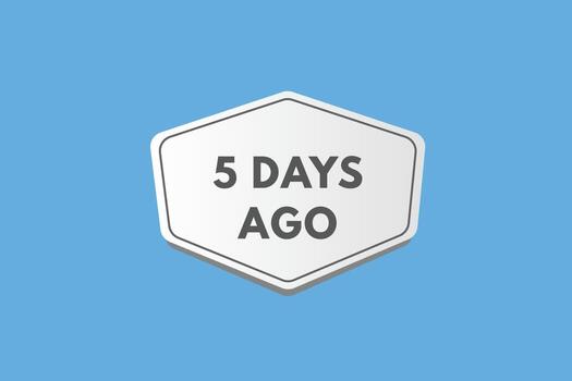 5 days ago text web button. five day ago banner label vector