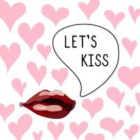 Red half-open female lips with a bubble in which black simple lettering in capital letters let's kiss. Square vector stock illustration on a white background with pink hearts. Template for love card