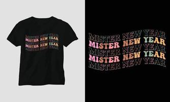 mister new year - Groovy New year 2023 T-shirt and apparel design vector