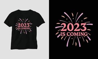 Se acerca 2023: maravilloso diseño de camiseta y ropa de año nuevo 2023 vector