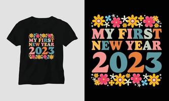 my first new year 2023 - Groovy New year 2023 T-shirt and apparel design vector