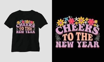 cheers to the new year- Groovy New year 2023 T-shirt and apparel design vector