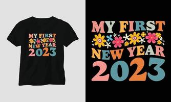 my first new year 2023 - Groovy New year 2023 T-shirt and apparel design vector