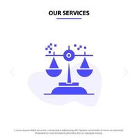 Our Services Choice Conclusion Court Judgment Law Solid Glyph Icon Web card Template vector