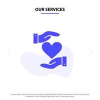 nuestros servicios corazón dar mano amor favorito icono de glifo sólido plantilla de tarjeta web vector