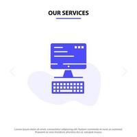 Our Services Computer Keyboard Monitor Computing Solid Glyph Icon Web card Template vector